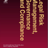 Legal Risk Management, Governance and Compliance: Interdisciplinary Case Studies from Leading Experts