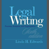 Legal Writing: Process, Analysis and Organization 6th Edition