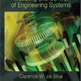 Modeling and Control of Engineering Systems by Clarence W. de Silva