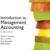 Solution Manual for Introduction to Management Accounting 16th Global Edition