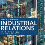 Solution manual for Industrial Relations in Canada, 4th Edition by Fiona A.E. McQuarrie