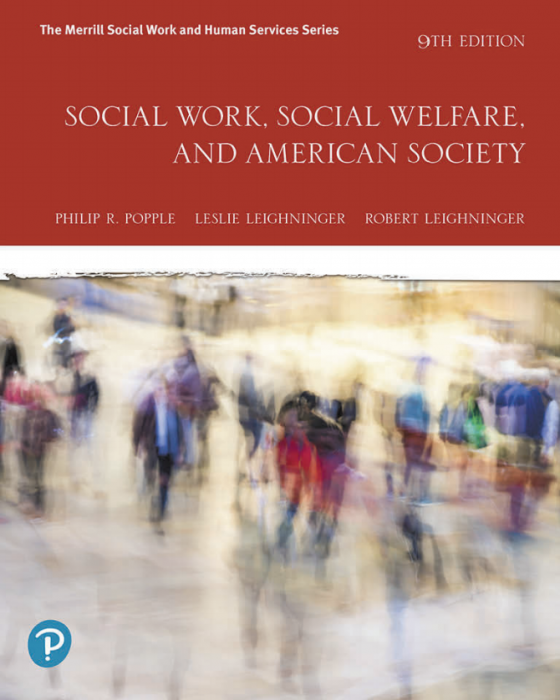 (Test Bank)Social Work, Social Welfare and American Society, 9th Edition by Philip R. Popple , Leslie Leighninger , Robert D. Leighninger