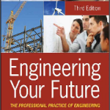 (eBook PDF) Engineering Your Future: The Professional Practice of Engineering 3rd Edition