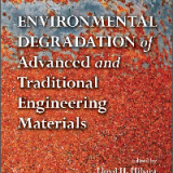(eBook PDF) Environmental Degradation of Advanced and Traditional Engineering Materials