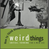 (eBook PDF) How to Think About Weird Things: Critical Thinking for a New Age 7th Edition