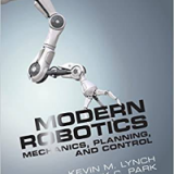 (eBook PDF) Modern Robotics: Mechanics, Planning, and Control 1st Edition by Kevin M. Lynch , Frank C. Park