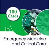 (eBook PDF)100 Cases in Emergency Medicine and Critical Care, First Edition by Eamon Shamil , Praful Ravi , Dipak Mistry