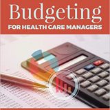 (eBook PDF)A Comprehensive Guide to Budgeting for Health Care Managers by Thomas K. Ross