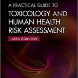 (eBook PDF)A Practical Guide to Toxicology and Human Health Risk Assessment by Laura Robinson