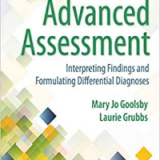 (eBook PDF)Advanced Assessment Interpreting Findings and Formulating Differential Diagnoses 4th Edition by Mary Jo Goolsby , Laurie Grubbs