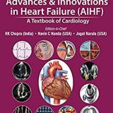 (eBook PDF)Advances & Innovations In Heart Failure (AIHF) A Textbook Of Care by HK Chopra , Navin C Nanda , Jagat Narula