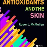 (eBook PDF)Antioxidants and the Skin，2nd Edition by Roger L. McMullen