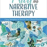(eBook PDF)Art, Play, and Narrative Therapy by Lisa B. Moschini
