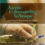 (eBook PDF)Aseptic Compounding Technique Learning and Mastering the Ritual by Zachary Thomas Jordan