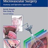 (eBook PDF)Atlas of Microvascular Surgery - Anatomy and Operative Approaches, 2nd Edition by Berish Strauch , Han-Liang Yu