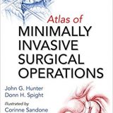(eBook PDF)Atlas of Minimally Invasive Surgical Operations by John G. Hunter , Donn H. Spight