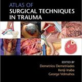 (eBook PDF)Atlas of Surgical Techniques in Trauma Second Edition by Demetrios Demetriades , Kenji Inaba , George Velmahos