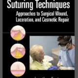 (eBook PDF)Atlas of Suturing Techniques: Approaches to Surgical Wound, Laceration, and Cosmetic Repair by Jonathan Kantor
