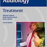 (eBook PDF)Audiology - Treatment, 2nd Edition by Michael Valente , Holly Hosford-Dunn , Ross J. Roeser , Jason A. Galster