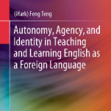 (eBook PDF)Autonomy, Agency, and Identity in Teaching and Learning English as a Foreign Language 1st Edition by (Mark) Feng Teng