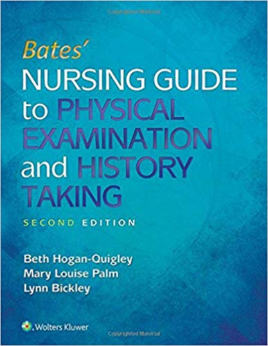 (eBook PDF)Bates' Nursing Guide to Physical Examination and History Taking, Second Edition by Hogan-Quigley, Beth, R.N. , Palm, Mary Louise, R.N. , Bickley, Lynn S., M.D.