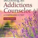 (eBook PDF)Becoming an Addictions Counselor 4th Edition by Peter L. Myers , Norman R. Salt