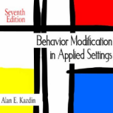 (eBook PDF)Behavior Modification in Applied Settings 7th Edition by Alan E. Kazdin