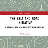 (eBook PDF)Belt and Road Initiative A Pathway towards Inclusive Globalization 1st, The - Weidong Liu by Liu Weidong