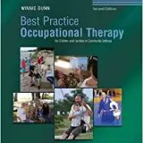 (eBook PDF)Best Practice Occupational Therapy for Children and Families in Community Settings, 2E by Winnie Dunn PhD OTR FAOTA
