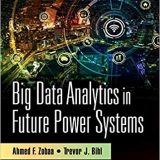 (eBook PDF)Big Data Analytics in Future Power Systems by Ahmed F. Zobaa , Trevor J. Bihl