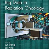 (eBook PDF)Big Data in Radiation Oncology by Jun Deng , Lei Xing