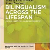 (eBook PDF)Bilingualism Across the Lifespan: Factors Moderating Language Proficiency by Edited Elena Nicoladis and Simona Montanari