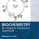 (eBook PDF)Biochemistry: An Organic Chemistry Approach by Michael B. Smith