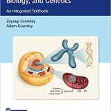 (eBook PDF)Biochemistry, Cell and Molecular Biology, and Genetics An Integrated Textbook by Zeynep Gromley , Adam Gromley