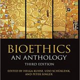 (eBook PDF)Bioethics An Anthology 3rd edition by Helga Kuhse