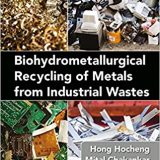 (eBook PDF)Biohydrometallurgical Recycling of Metals From Industrial Wastes by Hong Hocheng , Mital Chakankar , Umesh Jadhav