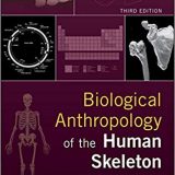 (eBook PDF)Biological Anthropology of the Human Skeleton 3rd Edition by M. Anne Katzenberg , Anne L. Grauer