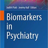 (eBook PDF)Biomarkers in Psychiatry 1st ed by Judith Pratt, Jeremy Hall
