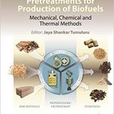 (eBook PDF)Biomass Preprocessing and Pretreatments for Production of Biofue by Jaya Shankar Tumuluru