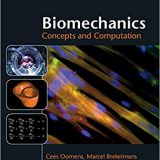 (eBook PDF)Biomechanics Concepts and Computation 2nd Edition by Cees Oomens , Marcel Brekelmans , Sandra Loerakker , Frank Baaijens