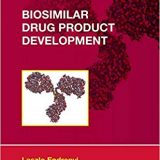(eBook PDF)Biosimilar Drug Product Development (Drugs and the Pharmaceutical Sciences) by Laszlo Endrenyi , Dr. Paul Declerck , Shein-Chung Chow