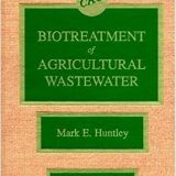 (eBook PDF)Biotreatment of Agricultural Wastewater by Mark E. Huntley