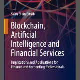 (eBook PDF)Blockchain, Artificial Intelligence And Financial Services: Implications And Applications For Finance And Accounting Professionals by Sean Stein Smith
