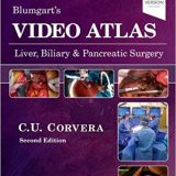 (eBook PDF)Blumgart’s Video Atlas: Liver, Biliary & Pancreatic Surgery, 2nd ed by Carlos Corvera MD FACS