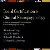 (eBook PDF)Board Certification in Clinical Neuropsychology by Kira E. Armstrong , Dean W. Beebe , Robin C. Hilsabeck , Michael W. Kirkwood