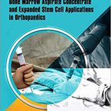(eBook PDF)Bone Marrow Aspirate Concentrate and Expanded Stem Cell Applicattions in Orthopaedics by Mohamed A. Imam , Martyn Snow