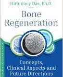 (eBook PDF)Bone Regeneration: Concepts, Clinical Aspects and Future Direction by Hiranmoy Das