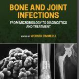 (eBook PDF)Bone and Joint Infections: From Microbiology to Diagnostics and Treatment 2nd Edition by Werner Zimmerli