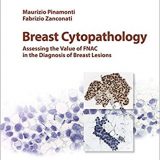 (eBook PDF)Breast Cytopathology - Assessing the Value of FNAC in the Diagnosis of Breast Lesions by M. Pinamonti , F. Zanconati , P. Vielh (Series Editor)