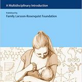 (eBook PDF)Breastfeeding and Breast Milk - From Biochemistry to Impact: A Multidisciplinary Introduction 1st Edition by Family Larsson-Rosenquist Foundation